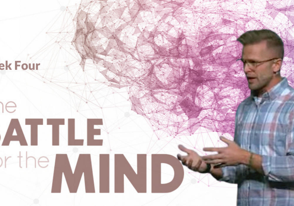 The Battle for the Mind Week 4 with Gabe C