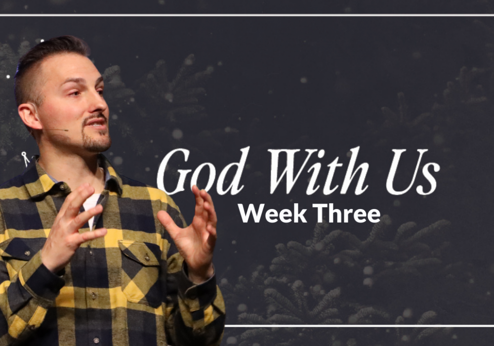 God With Us Week 3 with Sam M