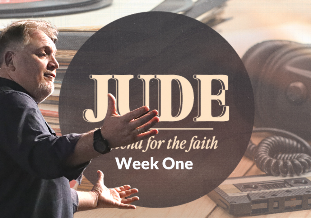 Jude Week 1 with Jim P