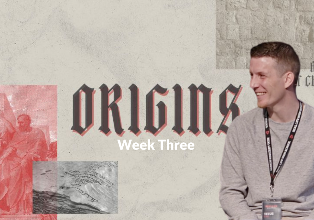 Origins Week 3 with Titus L