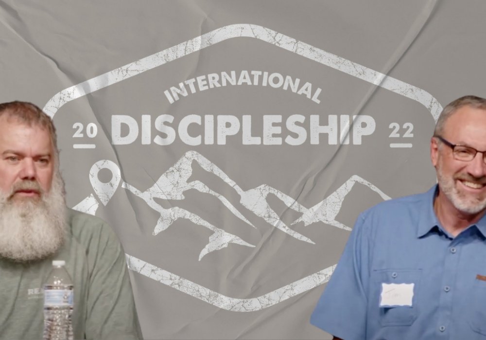 International Discipleship 2022 with Jim B and Paul B
