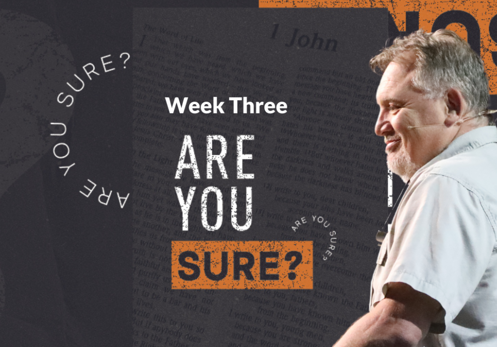 Are You Sure? Week 3 with Jim P