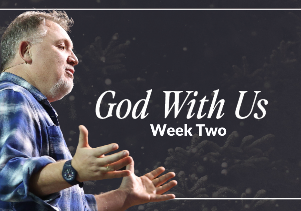 God With Us Week 2 with Jim P