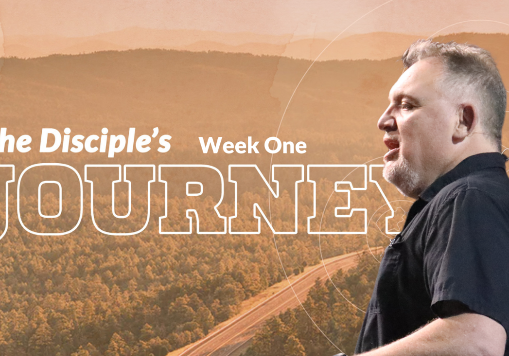 The Disciples Journey Week 1 with Jim P