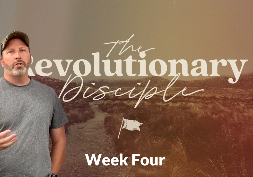 The-Revolutionary-Disciple-Week-Four-with-Cory