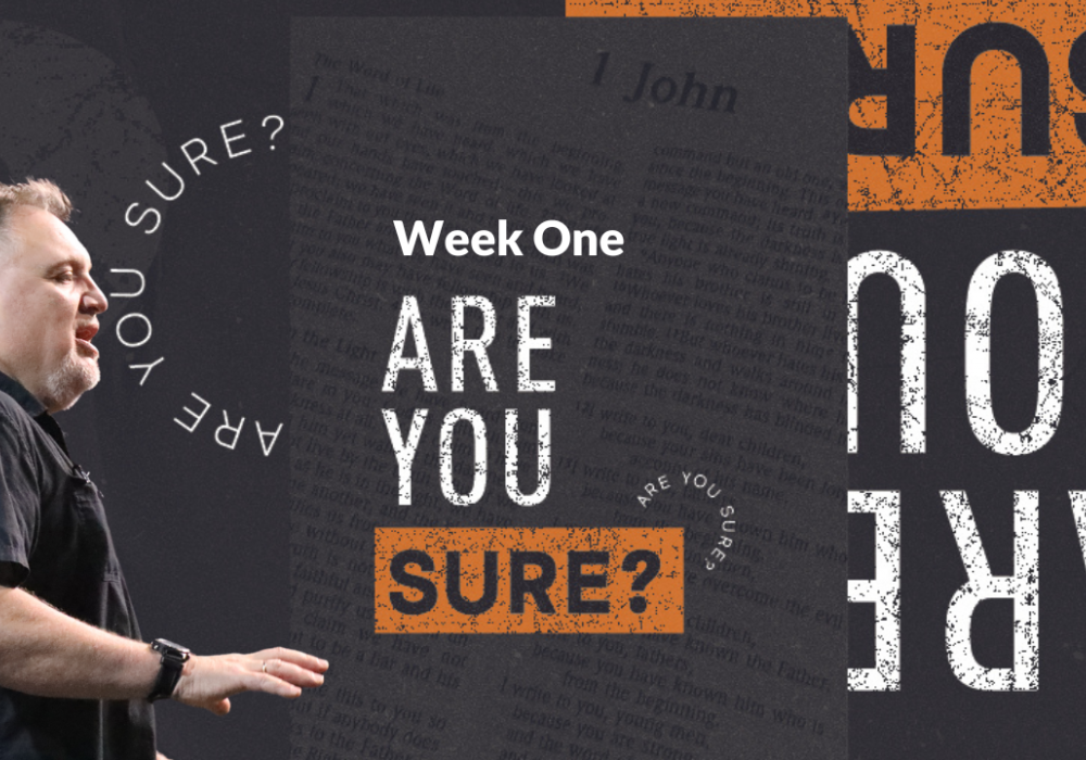 Are You Sure? Week 1 with Jim P