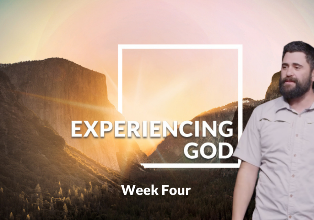 Experiencing God Week 4 with Patrick A