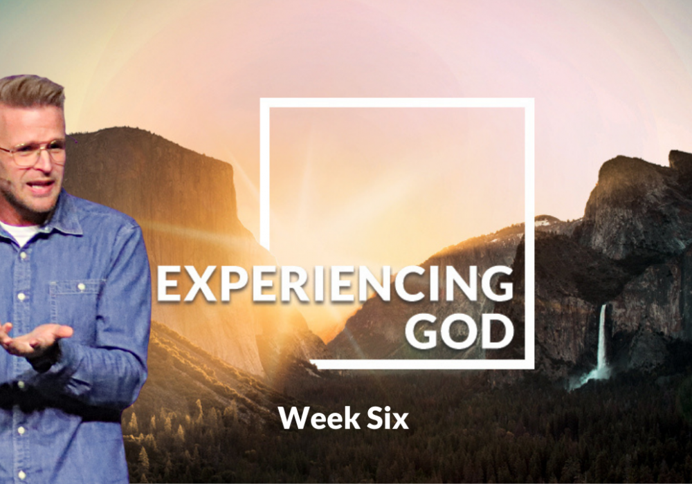 Experiencing God Week 6 with Gabe C