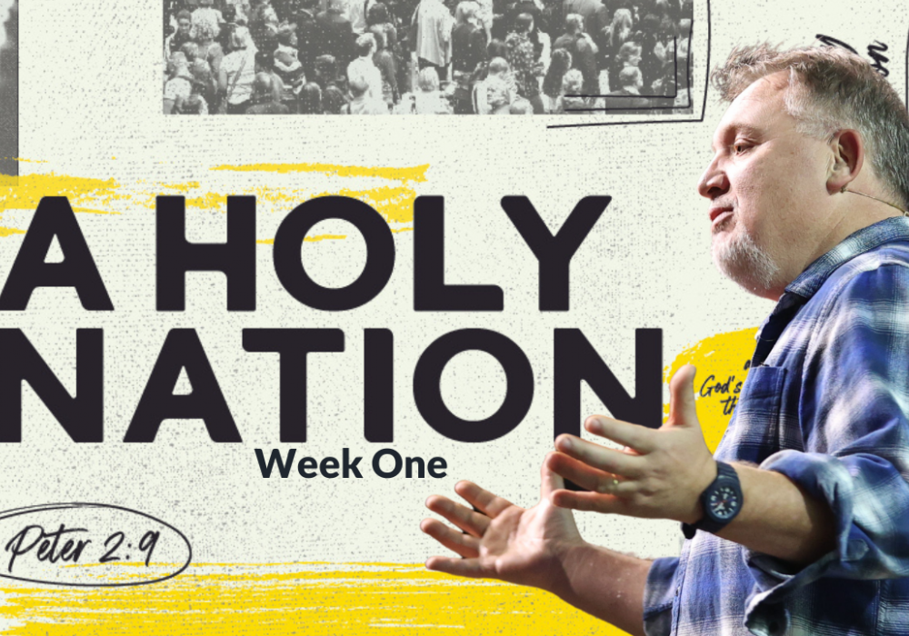 A Holy Nation Week 1 with Jim P