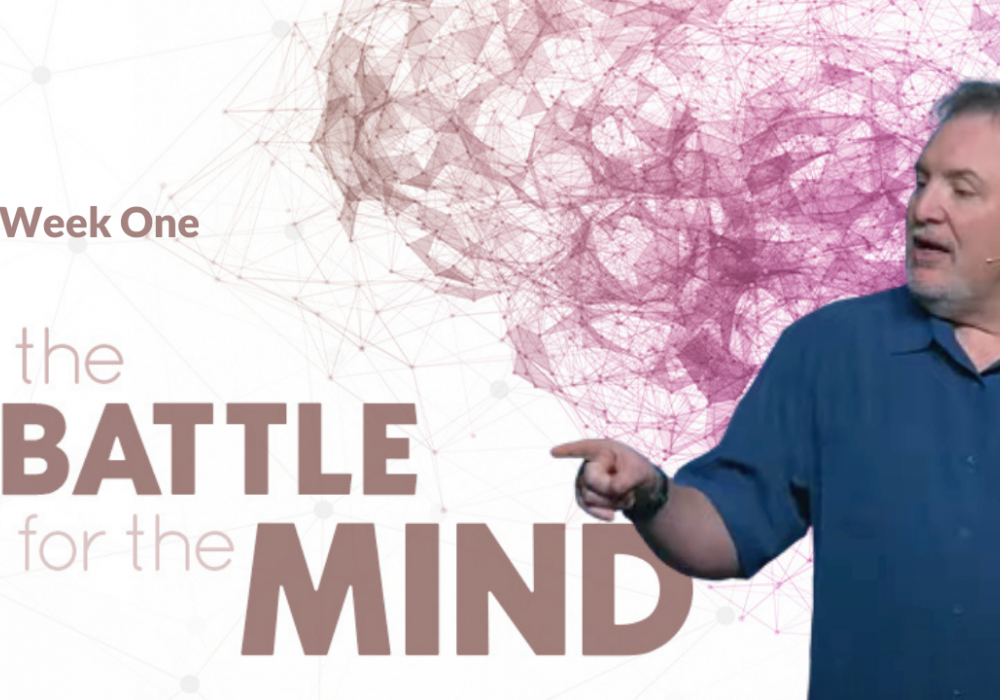 The Battle for the Mind Week 1 with Jim P