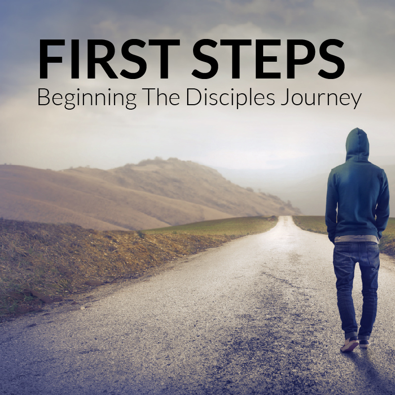 First Steps for the Disciple's Journey