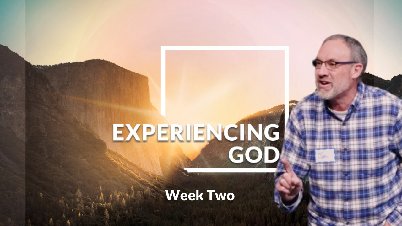 Experiencing God Week 2 with Jim B