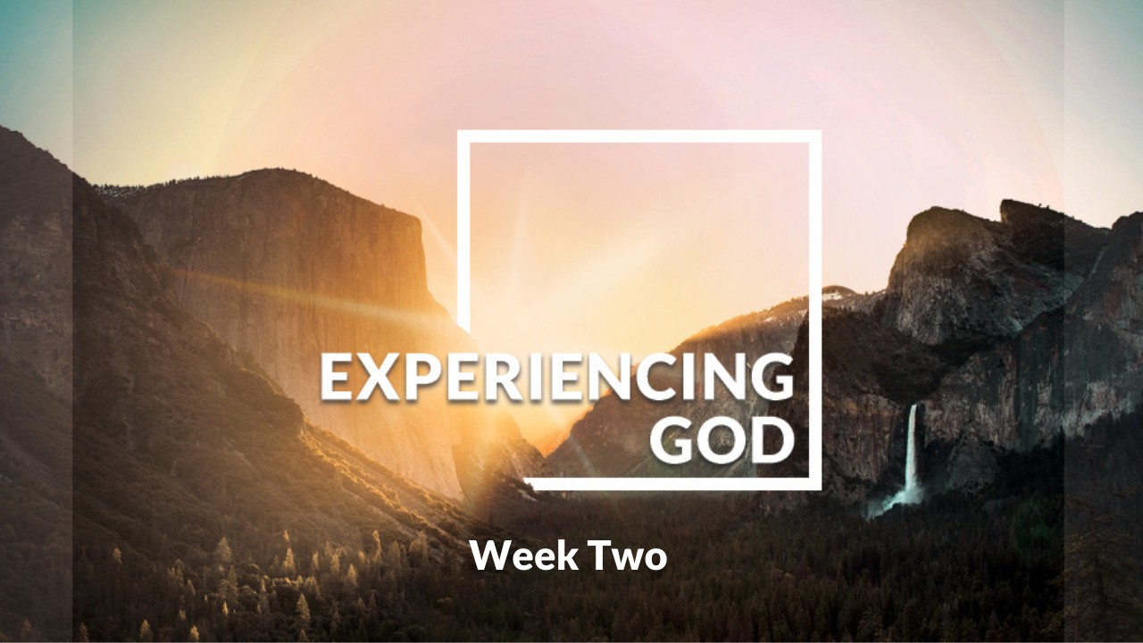 Experiencing God Week 2 with