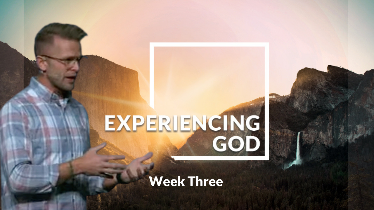 Experiencing God Week 3 with Gabe C
