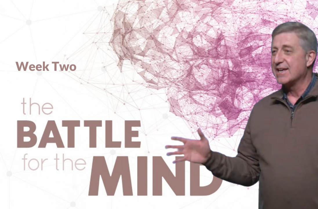 The Battle for the Mind Week 2 with Bill K