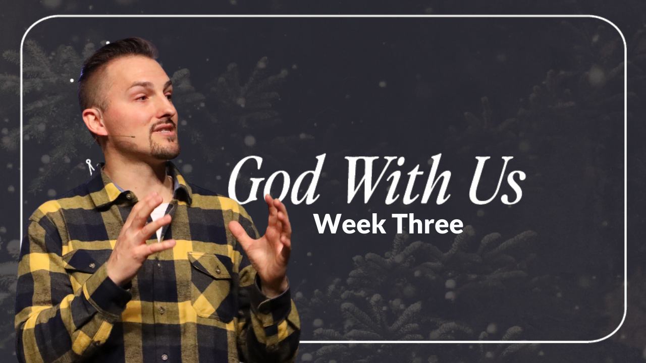 God With Us Week 3 with Sam M