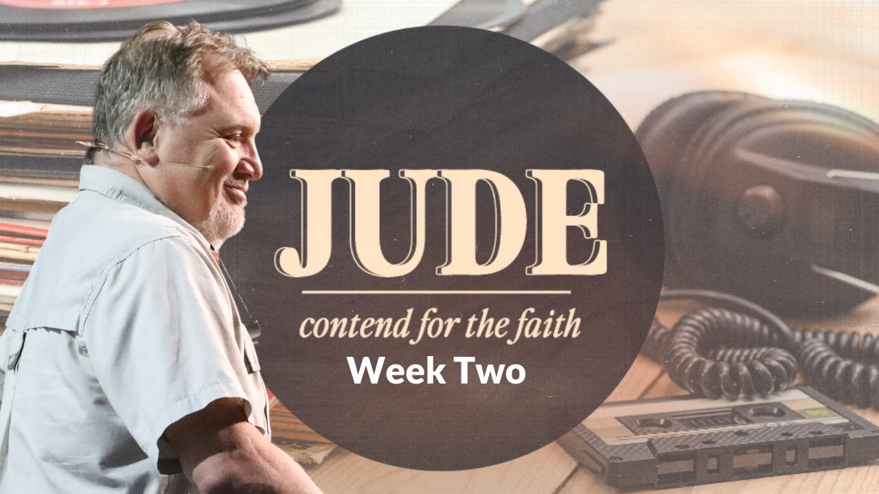 Jude Week 2 with Jim P