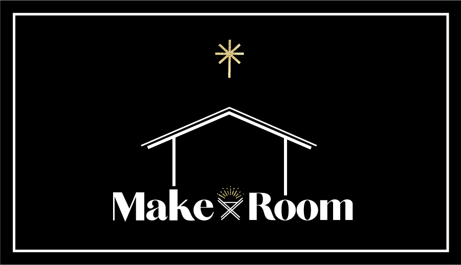 make room for Jesus