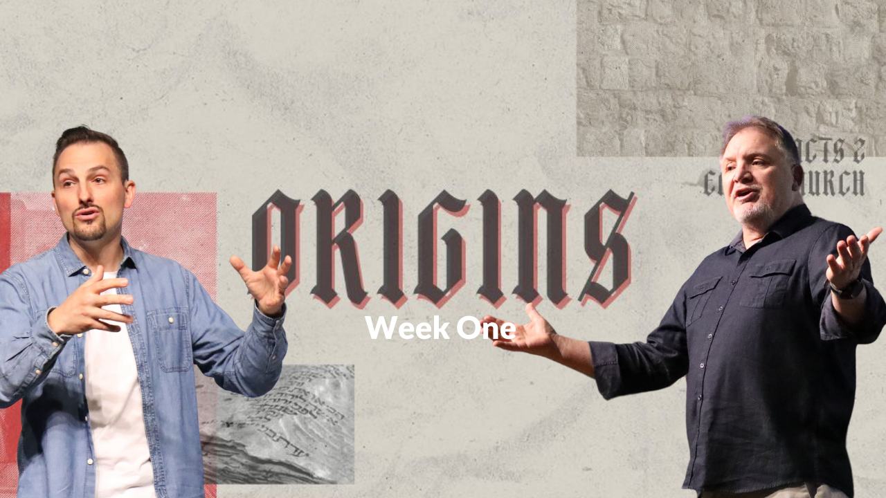Origins Week 1 with Jim P and Sam M