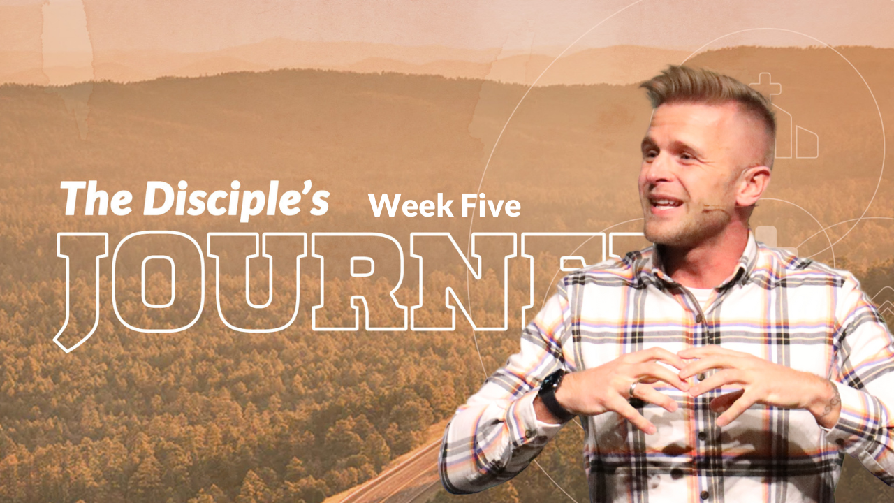 The Disciples Journey Week 5 with Gabe C