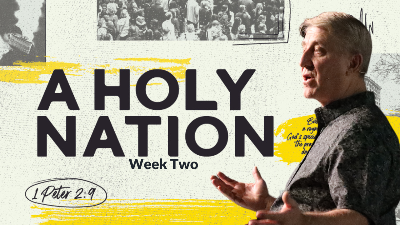 A Holy Nation Week 2 with Bill K