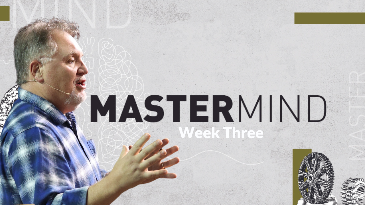 Mastermind Week 3 with Jim P