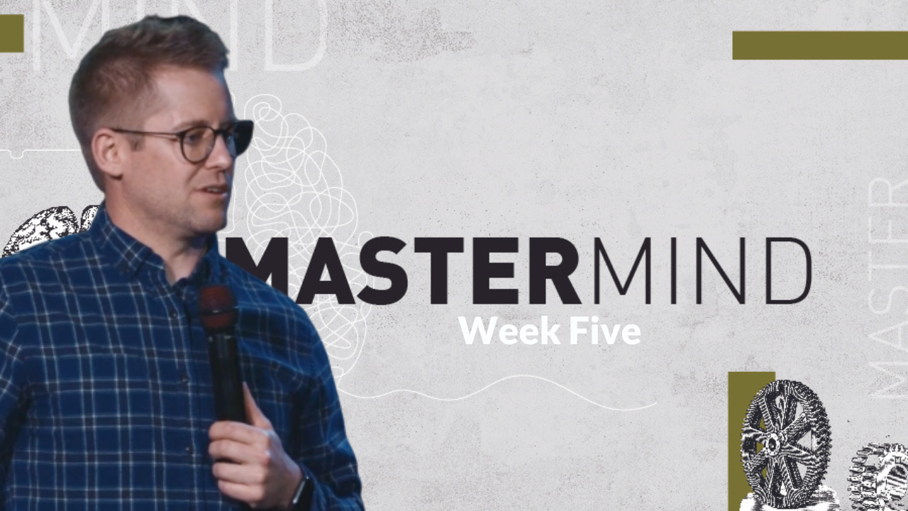 Mastermind Week 5 with Blake W